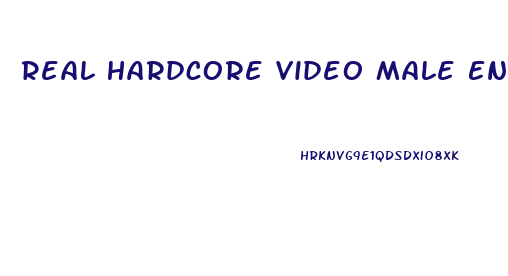 Real Hardcore Video Male Enhancement Pill