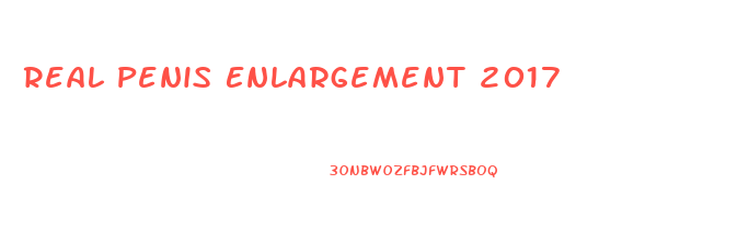 Real Penis Enlargement 2017