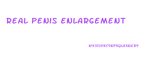 Real Penis Enlargement