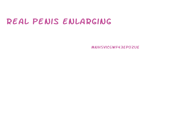 Real Penis Enlarging