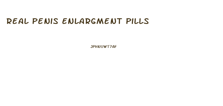 Real Penis Enlargment Pills
