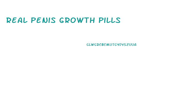 Real Penis Growth Pills