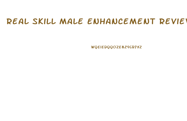 Real Skill Male Enhancement Reviews