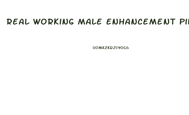 Real Working Male Enhancement Pills