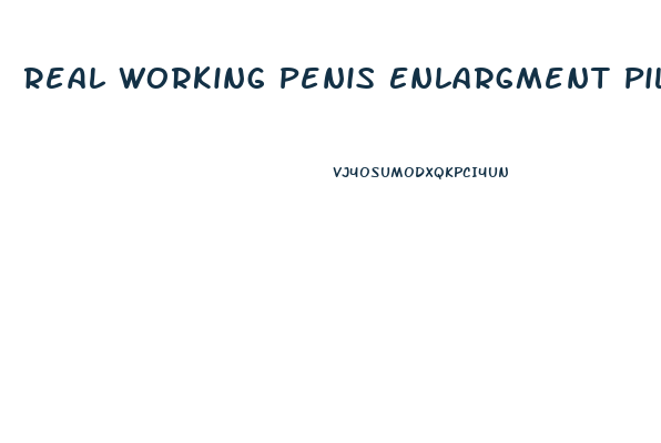 Real Working Penis Enlargment Pills