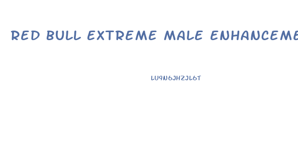 Red Bull Extreme Male Enhancement