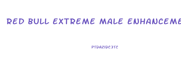 Red Bull Extreme Male Enhancement