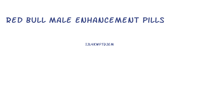 Red Bull Male Enhancement Pills