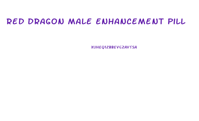 Red Dragon Male Enhancement Pill