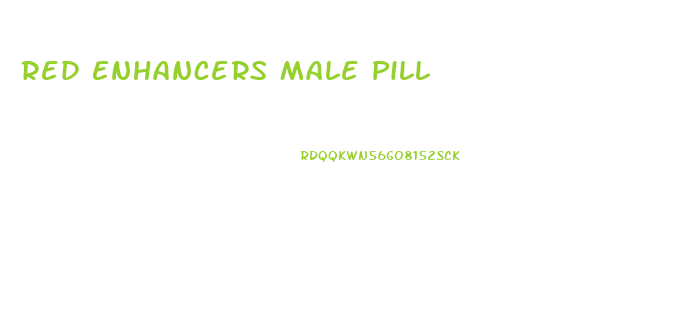 Red Enhancers Male Pill