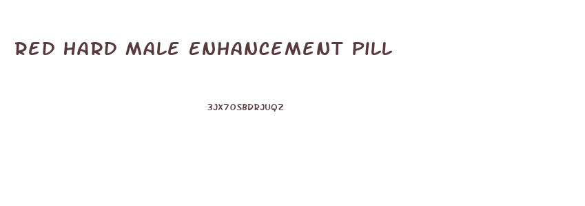 Red Hard Male Enhancement Pill