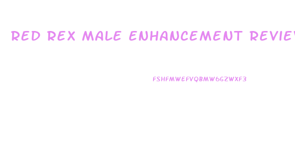 Red Rex Male Enhancement Review