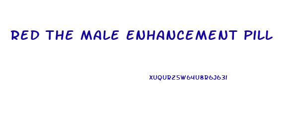 Red The Male Enhancement Pill