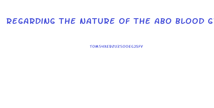 Regarding The Nature Of The Abo Blood Groups Dysfunction In What Process Leads To The O Blood Type