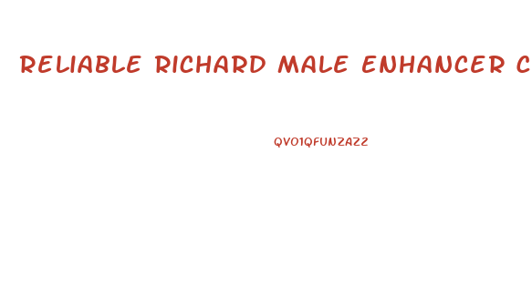 Reliable Richard Male Enhancer Capsules