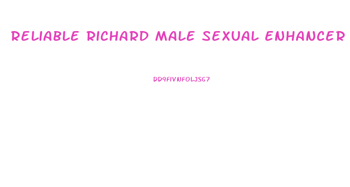 Reliable Richard Male Sexual Enhancer Capsules