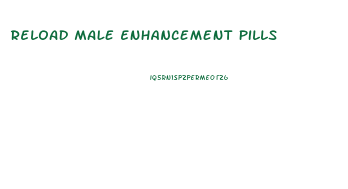Reload Male Enhancement Pills