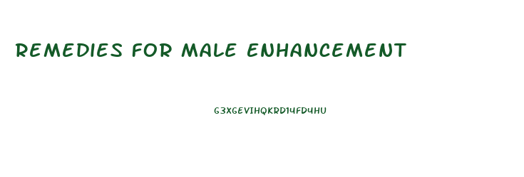 Remedies For Male Enhancement