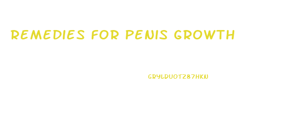 Remedies For Penis Growth