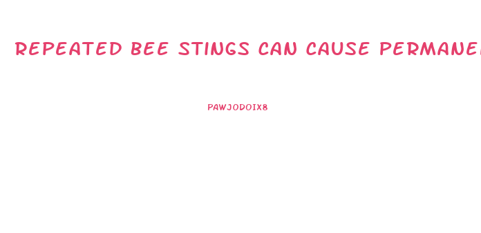 Repeated Bee Stings Can Cause Permanent Penis Enlargement