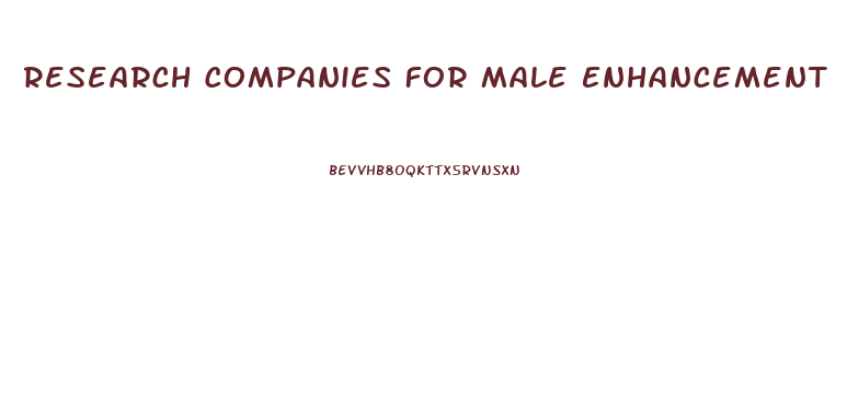 Research Companies For Male Enhancement