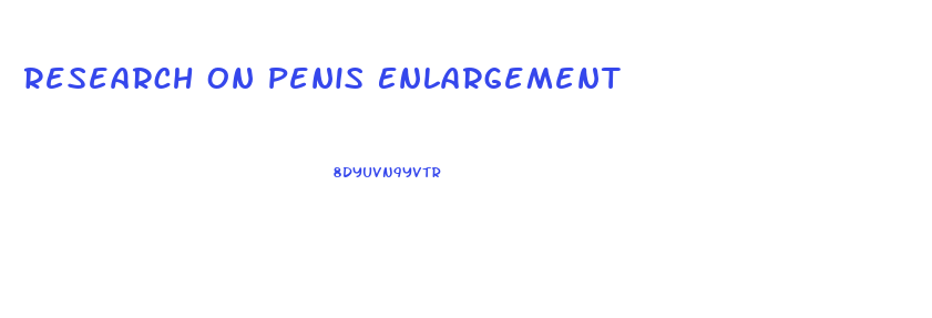 Research On Penis Enlargement