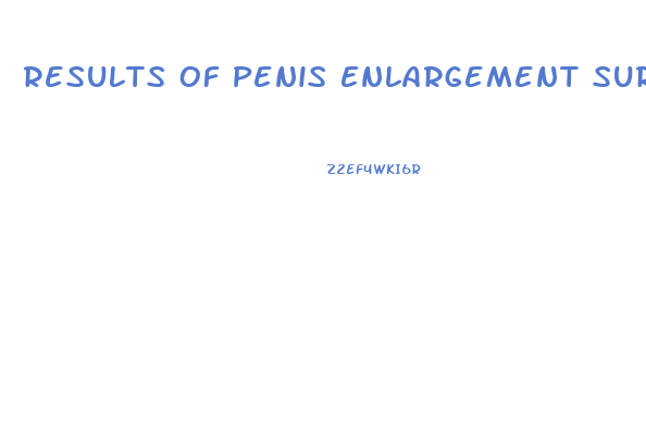 Results Of Penis Enlargement Surgery