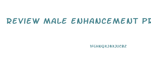 Review Male Enhancement Products