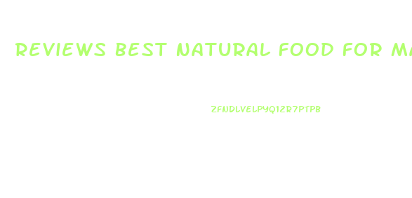 Reviews Best Natural Food For Male Enhancement Size