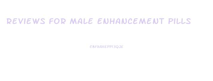 Reviews For Male Enhancement Pills