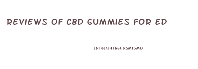 Reviews Of Cbd Gummies For Ed