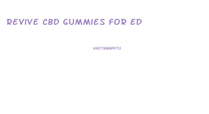 Revive Cbd Gummies For Ed