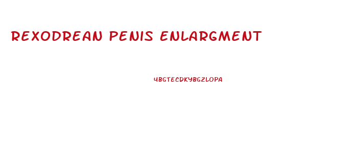 Rexodrean Penis Enlargment