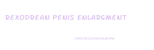 Rexodrean Penis Enlargment