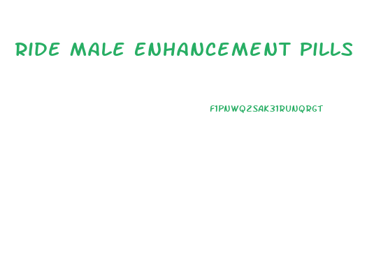 Ride Male Enhancement Pills