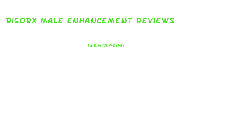 Rigorx Male Enhancement Reviews