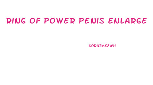 Ring Of Power Penis Enlarge