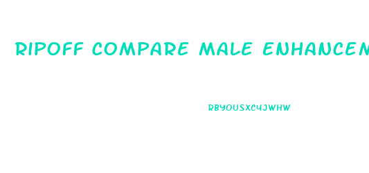 Ripoff Compare Male Enhancement