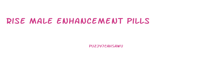 Rise Male Enhancement Pills