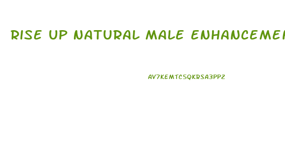 Rise Up Natural Male Enhancement