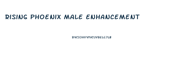 Rising Phoenix Male Enhancement