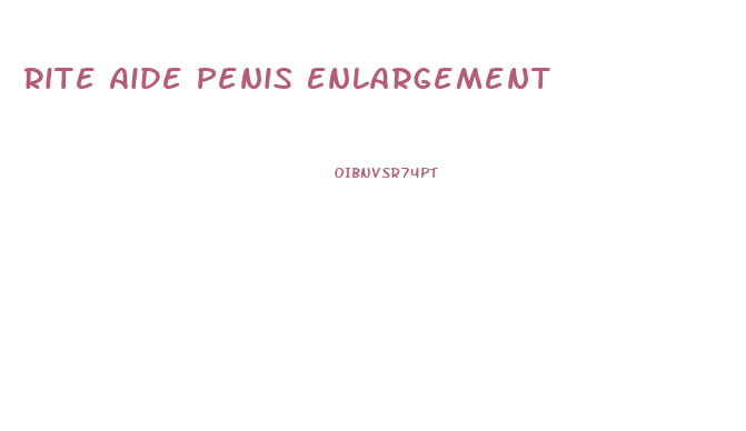 Rite Aide Penis Enlargement