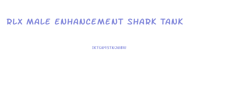 Rlx Male Enhancement Shark Tank