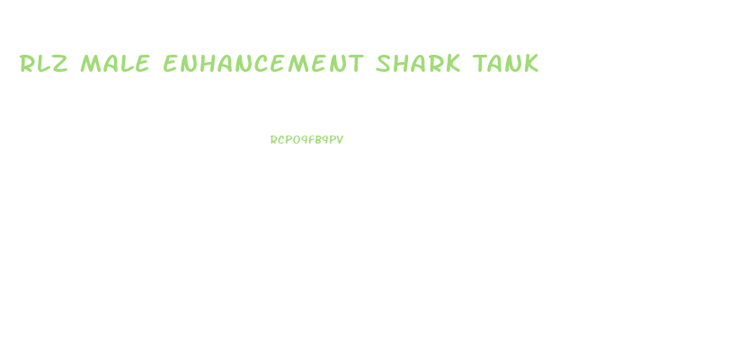 Rlz Male Enhancement Shark Tank