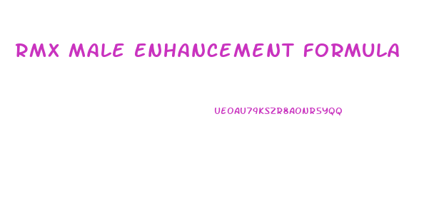 Rmx Male Enhancement Formula