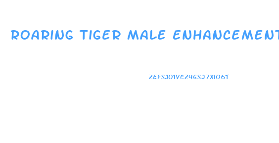 Roaring Tiger Male Enhancement
