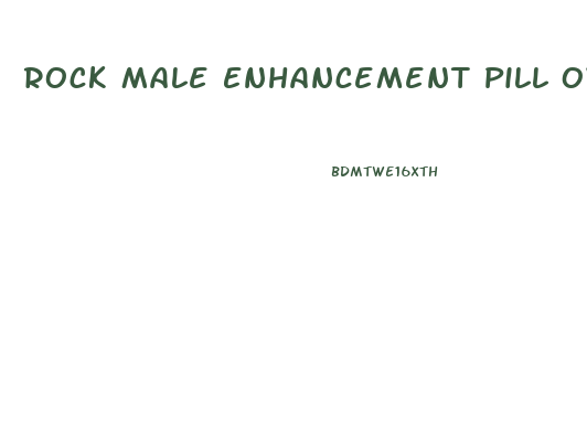 Rock Male Enhancement Pill Over Counter