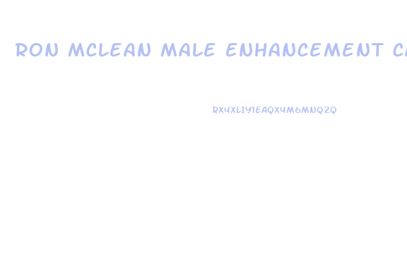 Ron Mclean Male Enhancement Canada