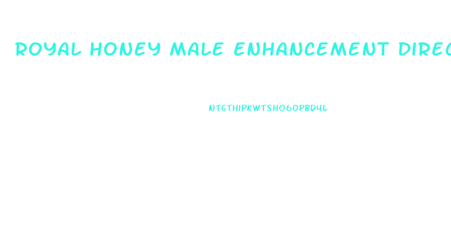 Royal Honey Male Enhancement Directions