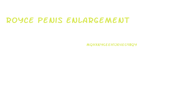 Royce Penis Enlargement